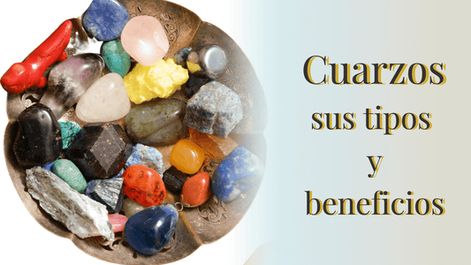 Que son los Cuarzos y sus Beneficios