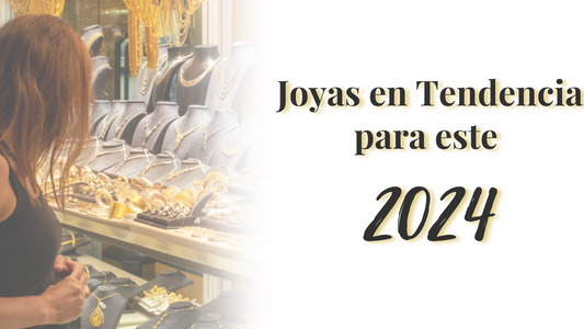 Las Joyas en Tendencia del 2024: Oro Laminado 18k para Hombre y Mujer